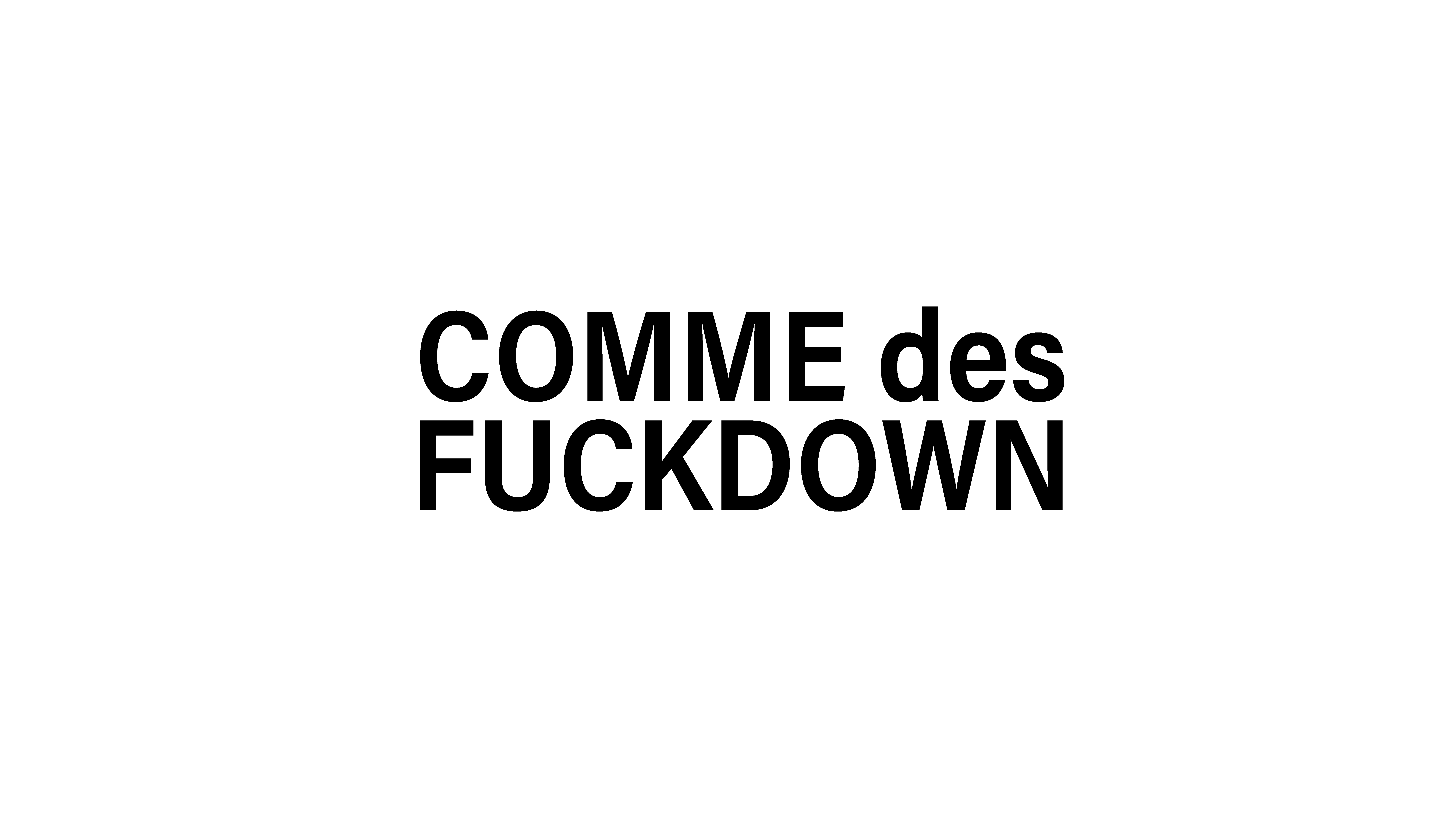 Comme des fuckdown
